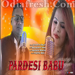 Pardesi Babu (Jayanti Nayak Deep,DIlip) Sambalpuri Song 2018
